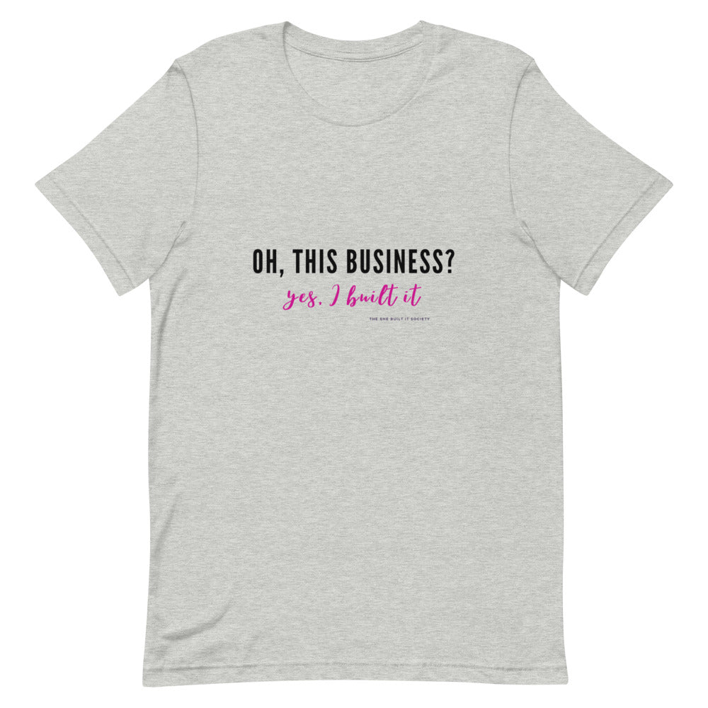 Oh, This Business T-shirt